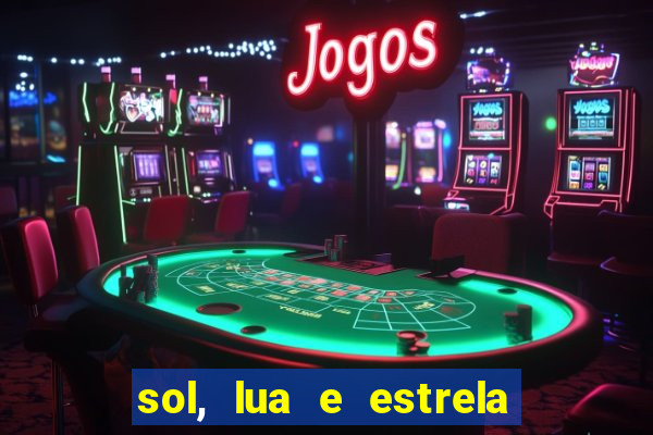 sol, lua e estrela significado amizade